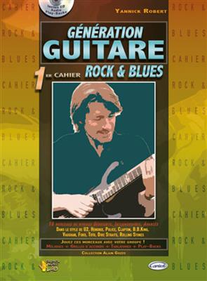 Génération Guitare : 1er Cahier Rock & Blues